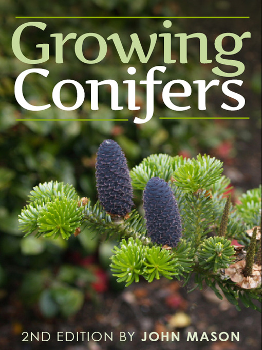 Title details for Growing Conifers by John Mason - Available